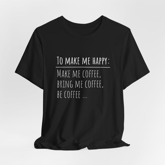 Be Coffee T-Shirt