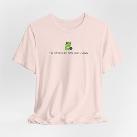 Doing Diddly Squat T-Shirt