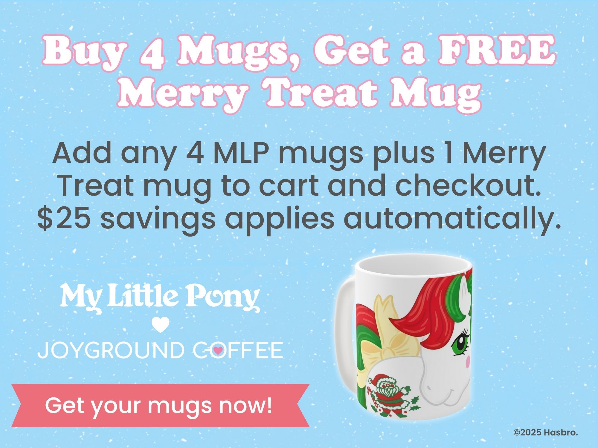 My Little Pony Merry Treat Mug BFCM Deal from Joyground Coffee on a snowy blue background.