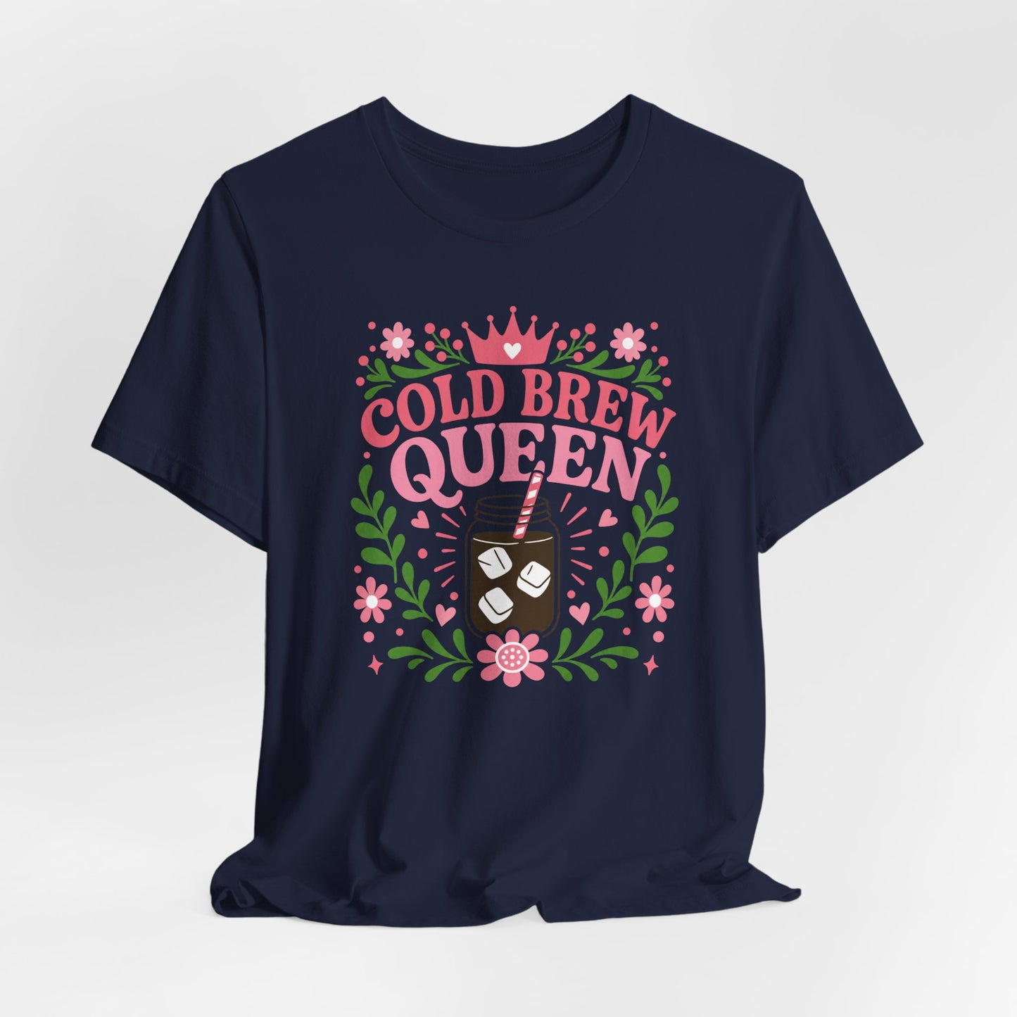 Cold Brew Queen T-Shirt
