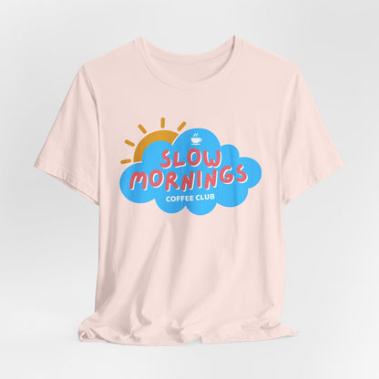 Slow Mornings Coffee Club T-Shirt