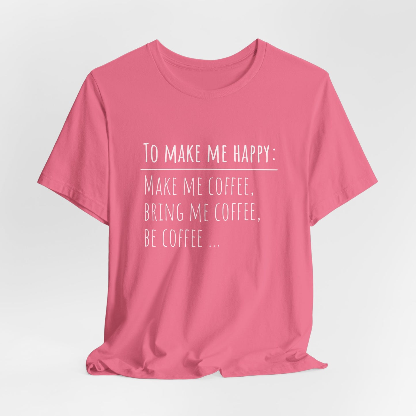 Be Coffee T-Shirt