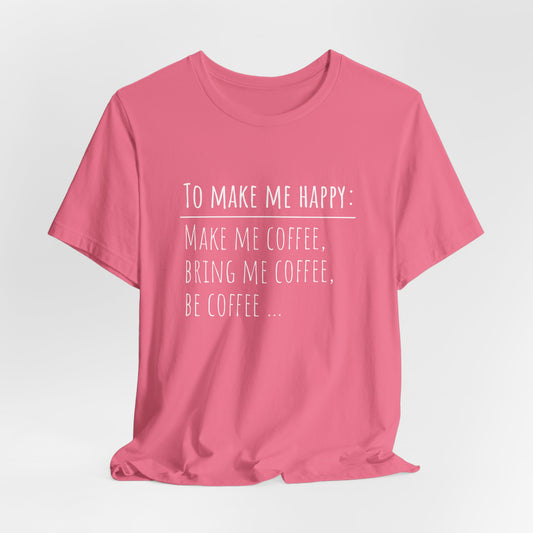 Be Coffee T-Shirt