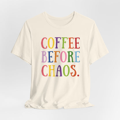 Coffee Before Chaos Super Soft T-Shirt