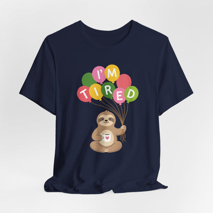 I'm Tired Sloth T-Shirt