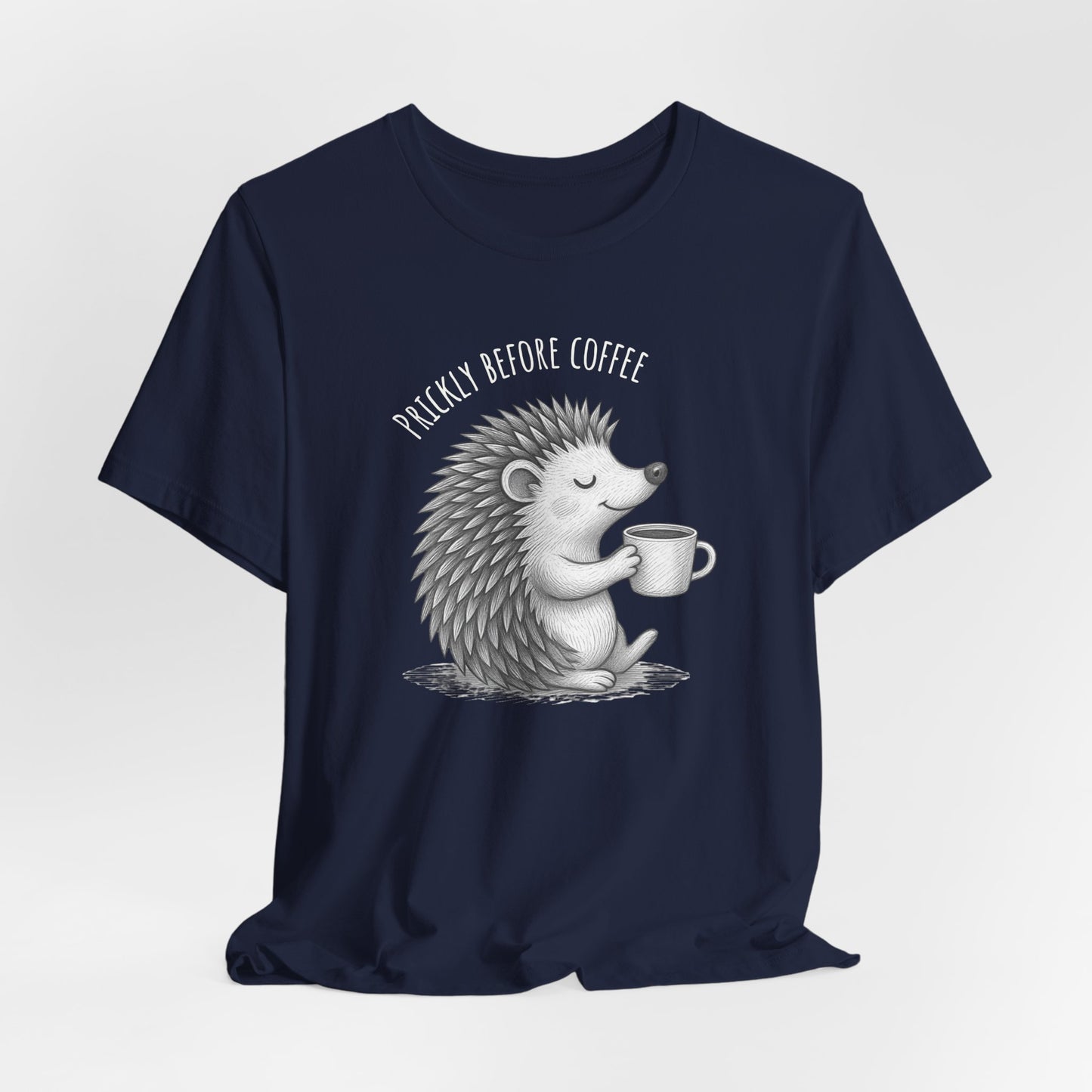 Prickly Before Coffee T-Shirt