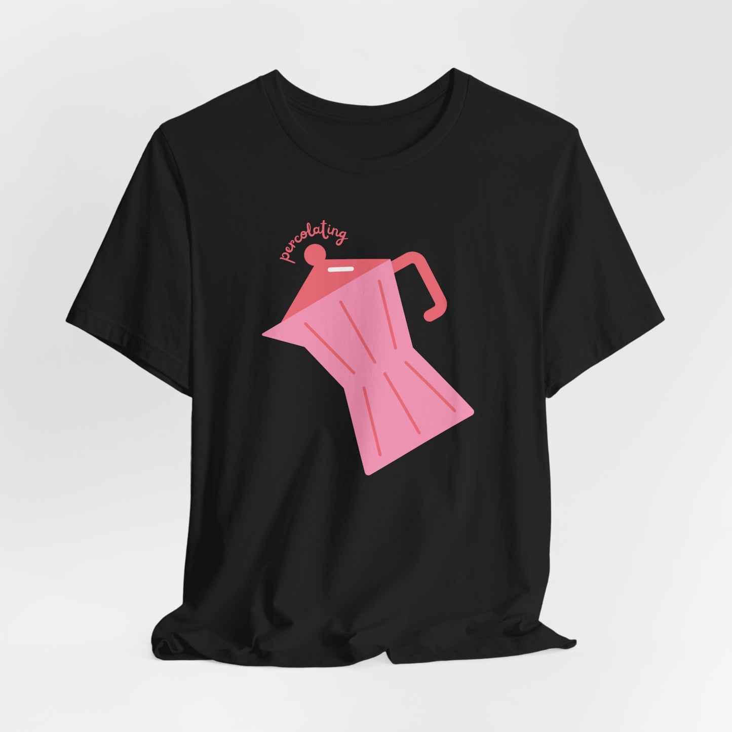 Percolating T-Shirt