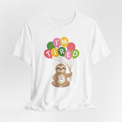I'm Tired Sloth T-Shirt