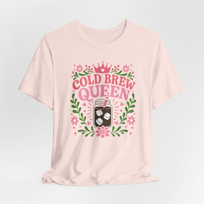 Cold Brew Queen T-Shirt