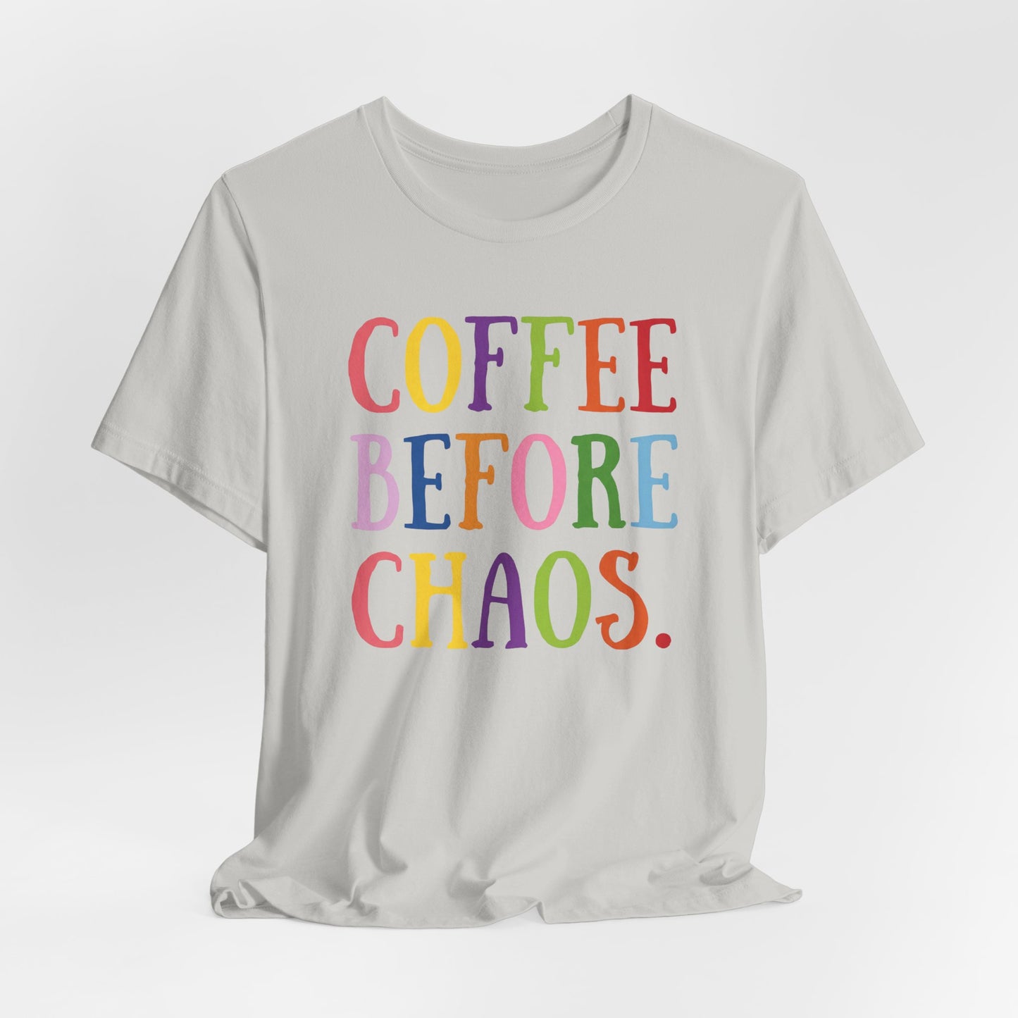 Coffee Before Chaos Super Soft T-Shirt