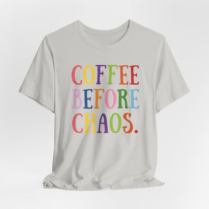 Coffee Before Chaos Super Soft T-Shirt