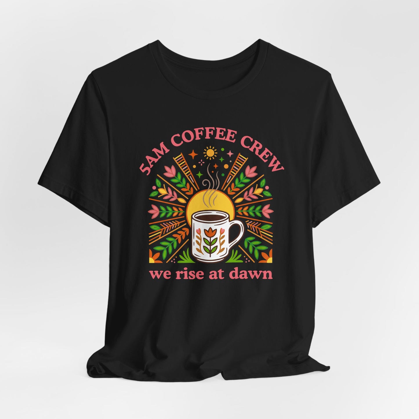 5AM Coffee Crew T-Shirt