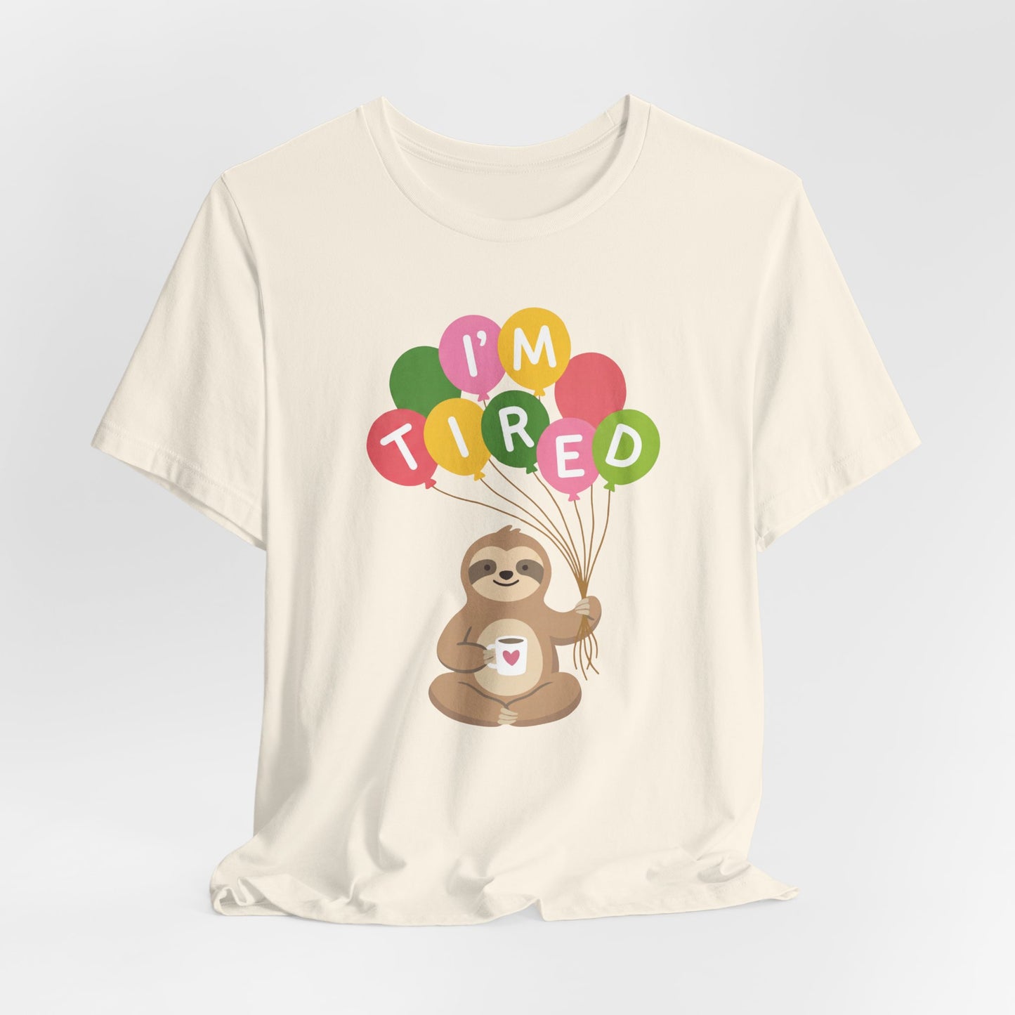I'm Tired Sloth T-Shirt