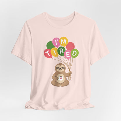 I'm Tired Sloth T-Shirt