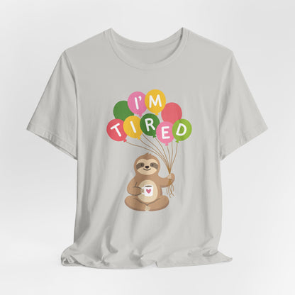 I'm Tired Sloth T-Shirt