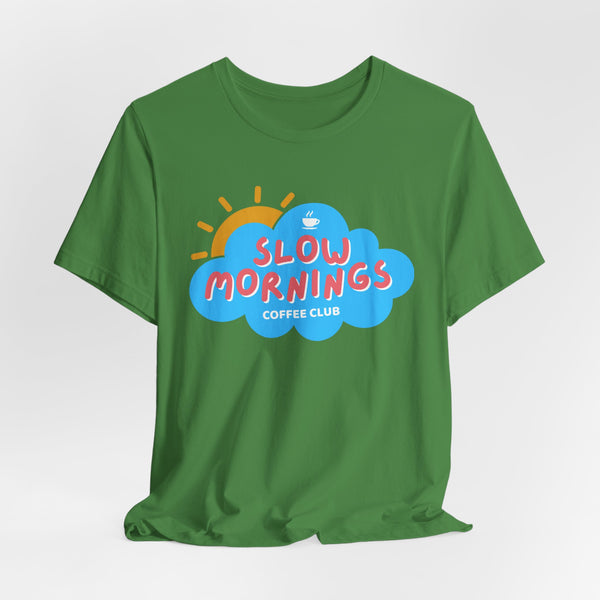 Slow Mornings Coffee Club T-Shirt
