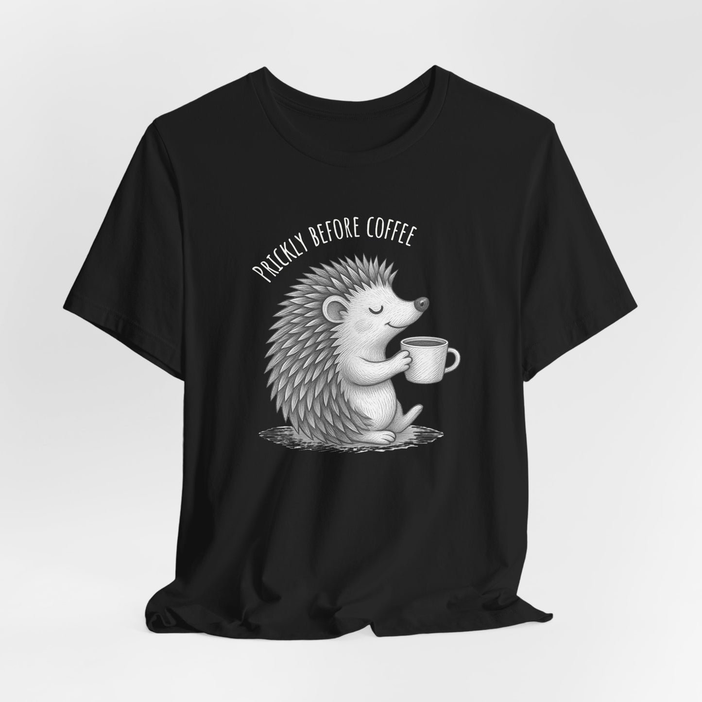 Prickly Before Coffee T-Shirt