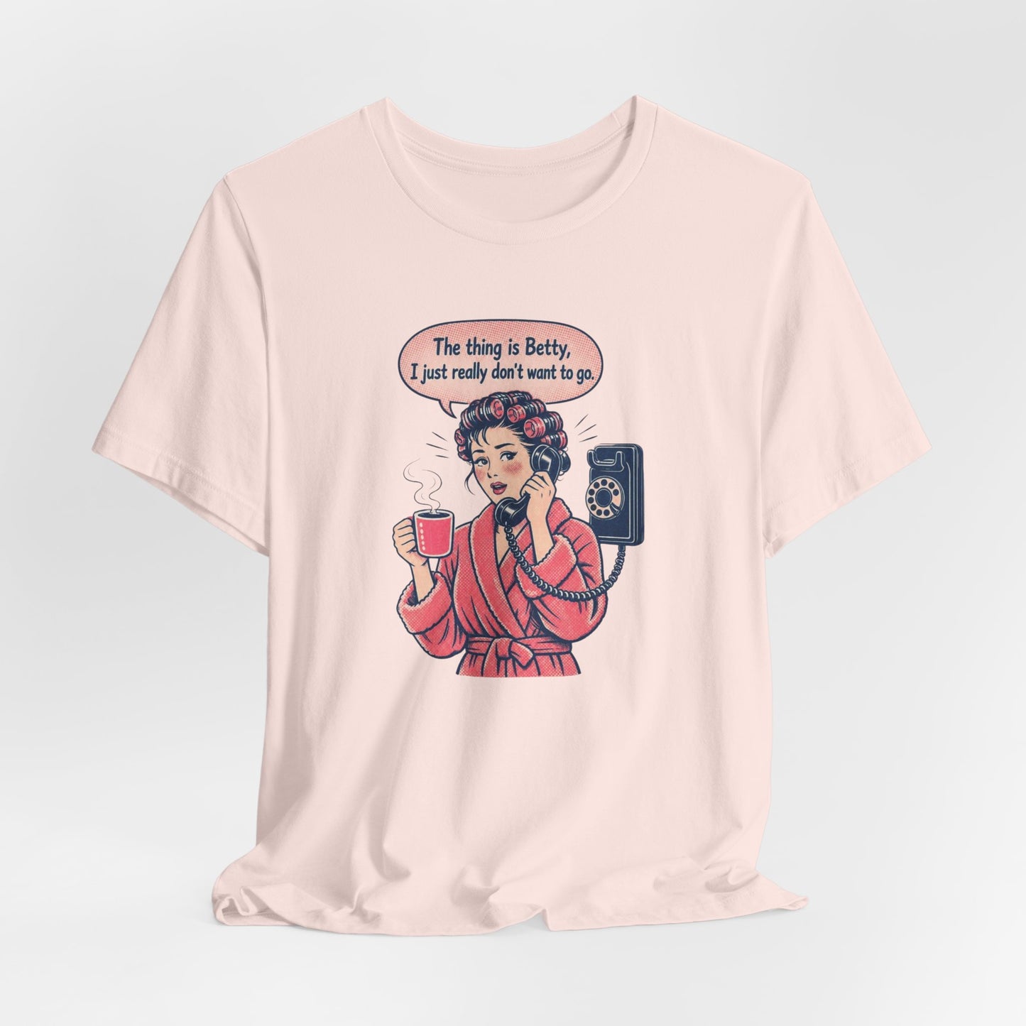 The Thing Is Betty Super Soft T-Shirt