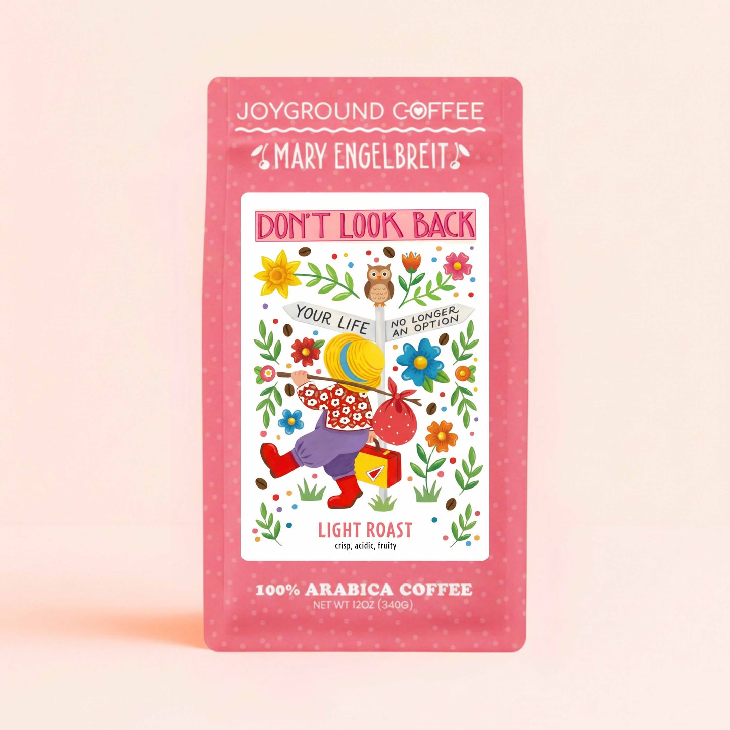 Mary Engelbreit x Joyground Coffee "Don't Look Back" Light Roast blend whimsical illustration with florals on a pink bag. 